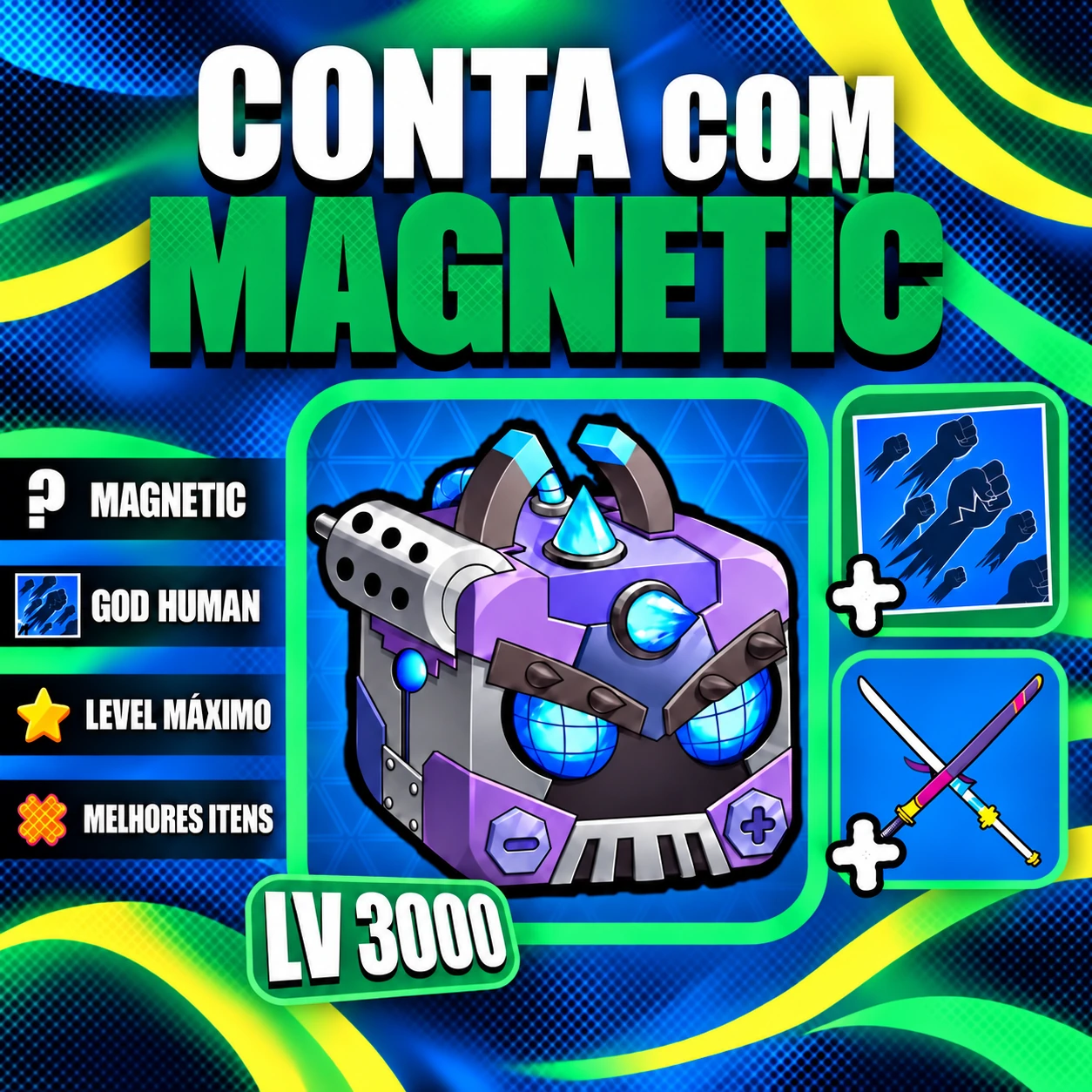 『 🧲 』 MAGNETIC + LEVEL MÁX